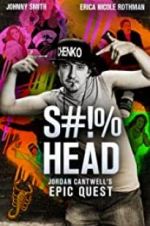 Watch S#!%head: Jordan Cantwell\'s Epic Quest Wootly