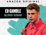 Watch Ed Gamble: Blood Sugar Wootly