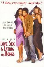 Watch Love Sex and Eating the Bones Wootly