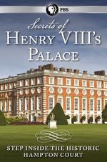 Watch Secrets of Henry VIII\'s Palace: Hampton Court Wootly