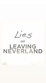 Watch Lies of Leaving Neverland (Short 2019) Wootly