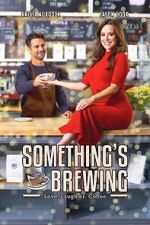 Watch Something\'s Brewing Wootly