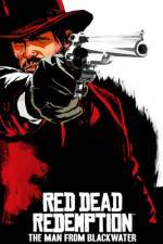 Watch Red Dead Redemption The Man from Blackwater Wootly