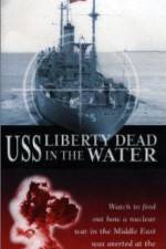 Watch USS Liberty: Dead in the Water Wootly