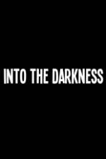 Watch Into the Darkness Wootly