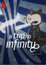 Watch A Trip to Infinity Wootly