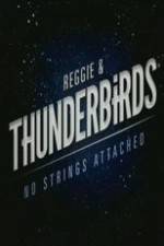 Watch Reggie and the Thunderbirds No Strings Attached Wootly