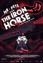 Watch Mr. Pete & the Iron Horse (Short 2021) Wootly
