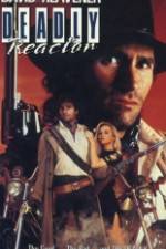 Watch Deadly Reactor Wootly