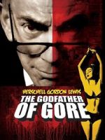 Watch Herschell Gordon Lewis: The Godfather of Gore Wootly