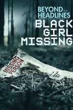 Watch Beyond the Headlines: Black Girl Missing (TV Special 2023) Wootly