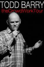 Watch Todd Barry: The Crowd Work Tour Wootly