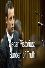 Watch Oscar Pistorius Burden of Truth Wootly