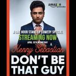 Watch Kenny Sebastian: Don\'t Be That Guy Wootly