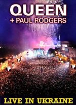 Watch Queen + Paul Rodgers: Live in Ukraine Wootly