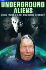 Watch Underground Alien, Baba Vanga and Quantum Biology Wootly