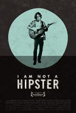 Watch I Am Not a Hipster Wootly