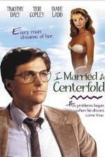 Watch I Married a Centerfold Wootly