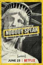 Watch Nobody Speak: Trials of the Free Press Wootly