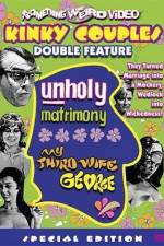 Watch Unholy Matrimony Wootly