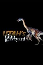 Watch Utah's Dino Graveyard (TV Special 2005) Wootly