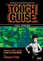 Watch Tough Guise: Violence, Media & the Crisis in Masculinity Wootly