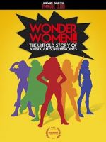 Watch Wonder Women! the Untold Story of American Superheroines Wootly