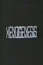 Watch Xenogenesis Wootly