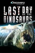 Watch Last Day of the Dinosaurs Wootly