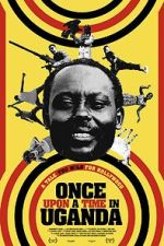 Watch Once Upon a Time in Uganda Wootly