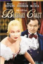 Watch Barbary Coast Wootly