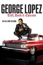 Watch George Lopez Tall Dark & Chicano Wootly