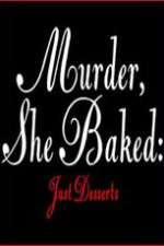 Watch Murder She Baked Just Desserts Wootly