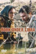 Watch Born Under Libra Wootly