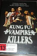 Watch Kung Fu Vampire Killers Wootly