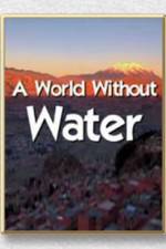 Watch A World Without Water Wootly