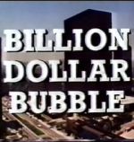 Watch The Billion Dollar Bubble Wootly