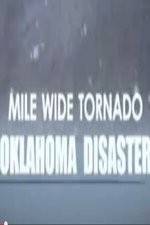 Watch Mile Wide Tornado: Oklahoma Disaster Wootly