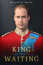 Watch Prince of Wales: King in Waiting Wootly