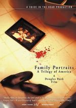 Watch Family Portraits: A Trilogy of America Wootly