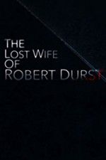 Watch The Lost Wife of Robert Durst Wootly