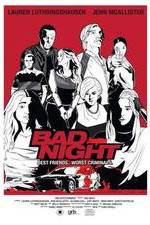 Watch Bad Night Wootly