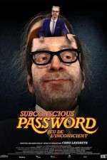 Watch Subconscious Password Wootly