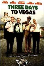 Watch Three Days to Vegas Wootly