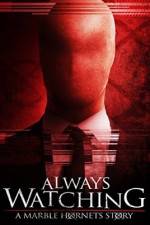 Watch Always Watching: A Marble Hornets Story Wootly