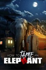 Watch How to Tame an Elephant Wootly