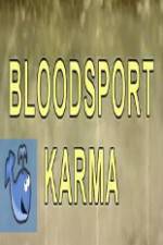 Watch Bloodsport Karma Wootly