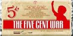 Watch Five Cent War.com Wootly