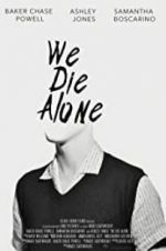 Watch We Die Alone Wootly