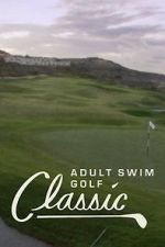 Watch The Adult Swim Golf Classic Wootly